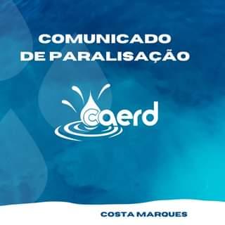 Comunicado de paralisação no abastecimento de água em Costa Marques