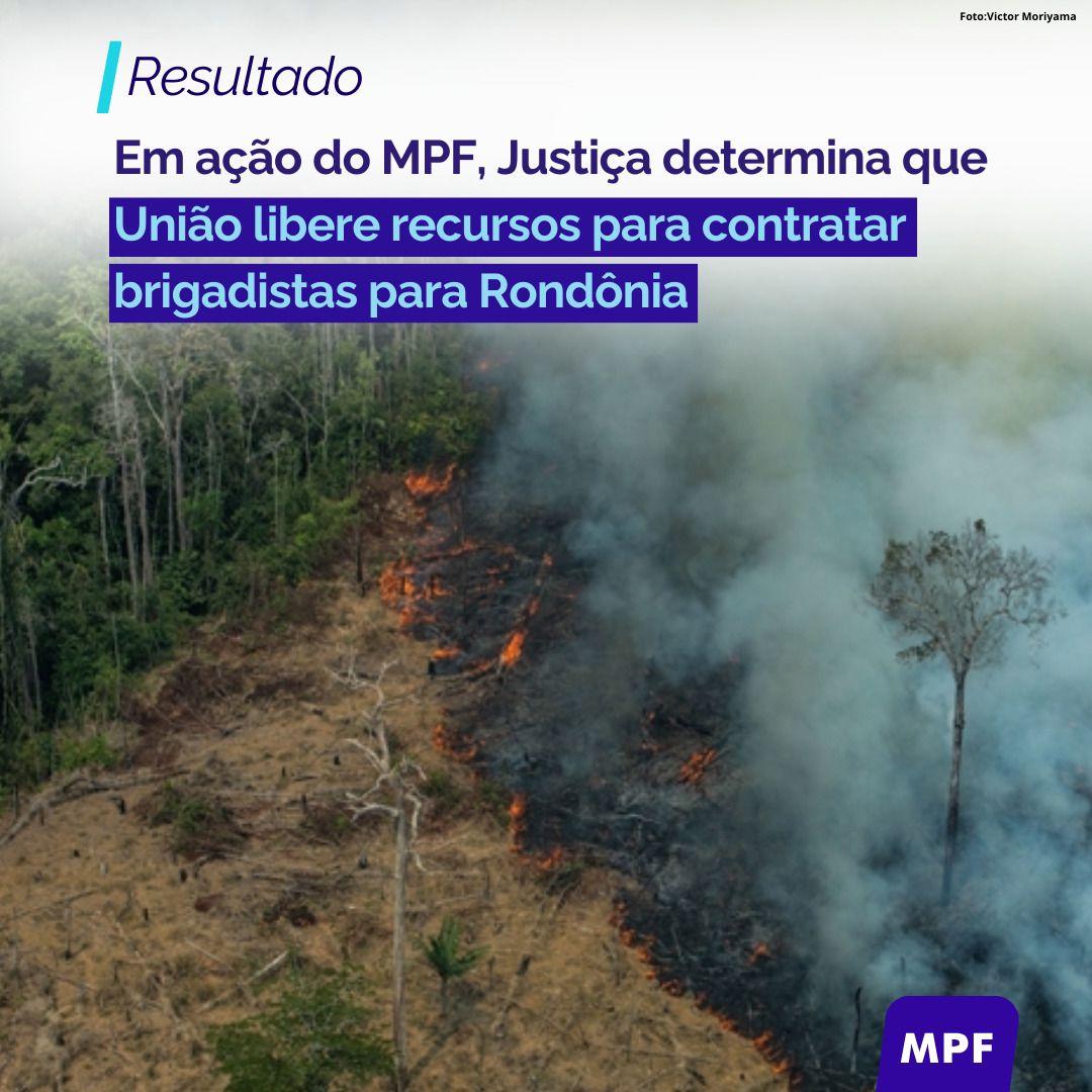 Em ação do MPF, Justiça determina que União libere recursos para contratar brigadistas para Rondônia