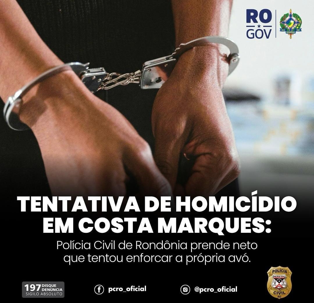 Polícia Civil prende acusado que tentou enforcar a própria avó em Costa Marques