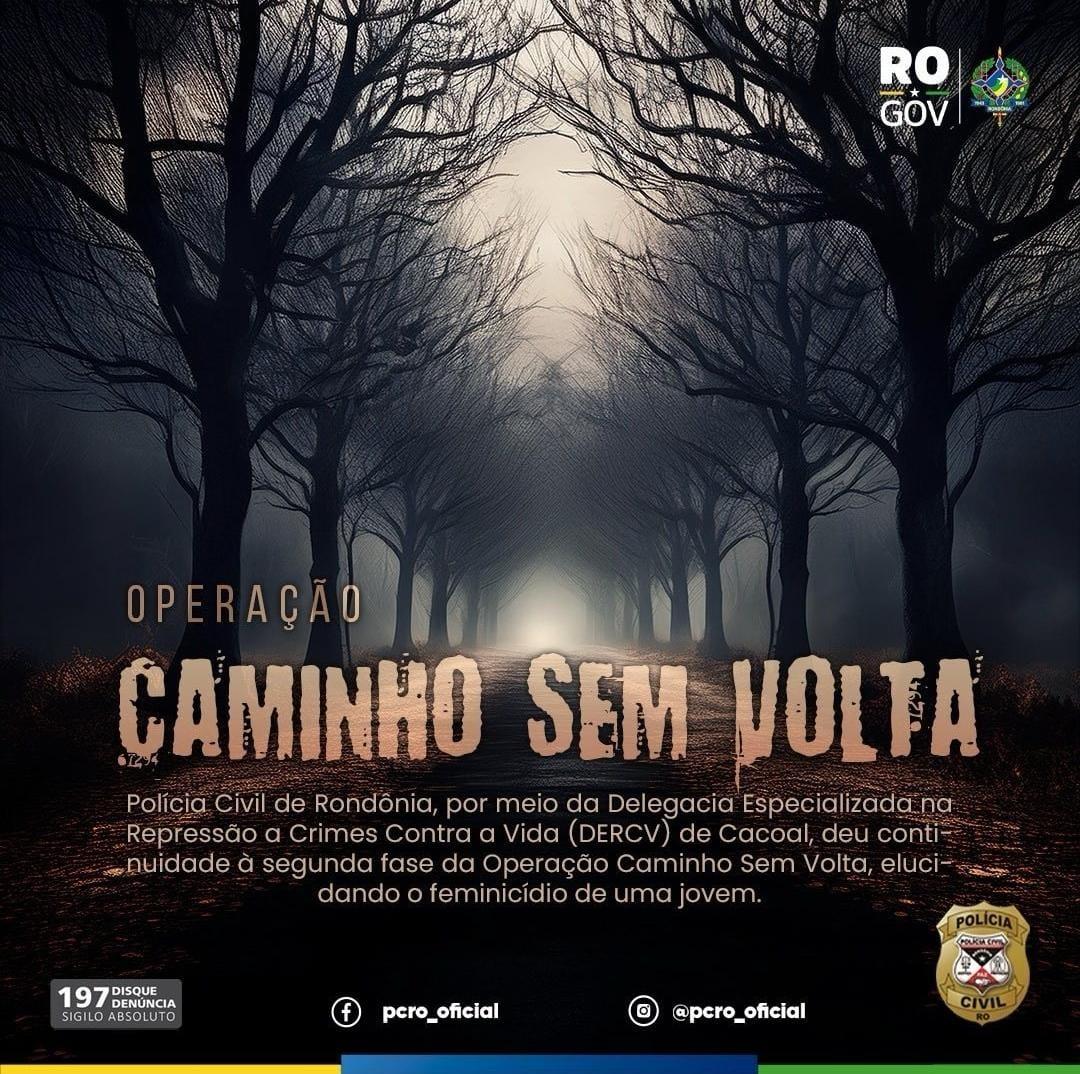 Polícia Civil elucida feminicídio e avança na operação caminho sem volta
