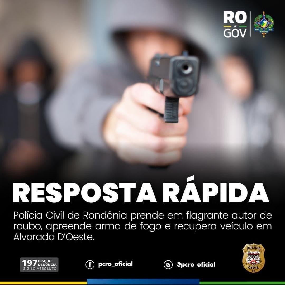 Polícia Civil prende em flagrante autor de roubo, apreende arma de fogo e recupera veículo em Alvorada D'Oeste