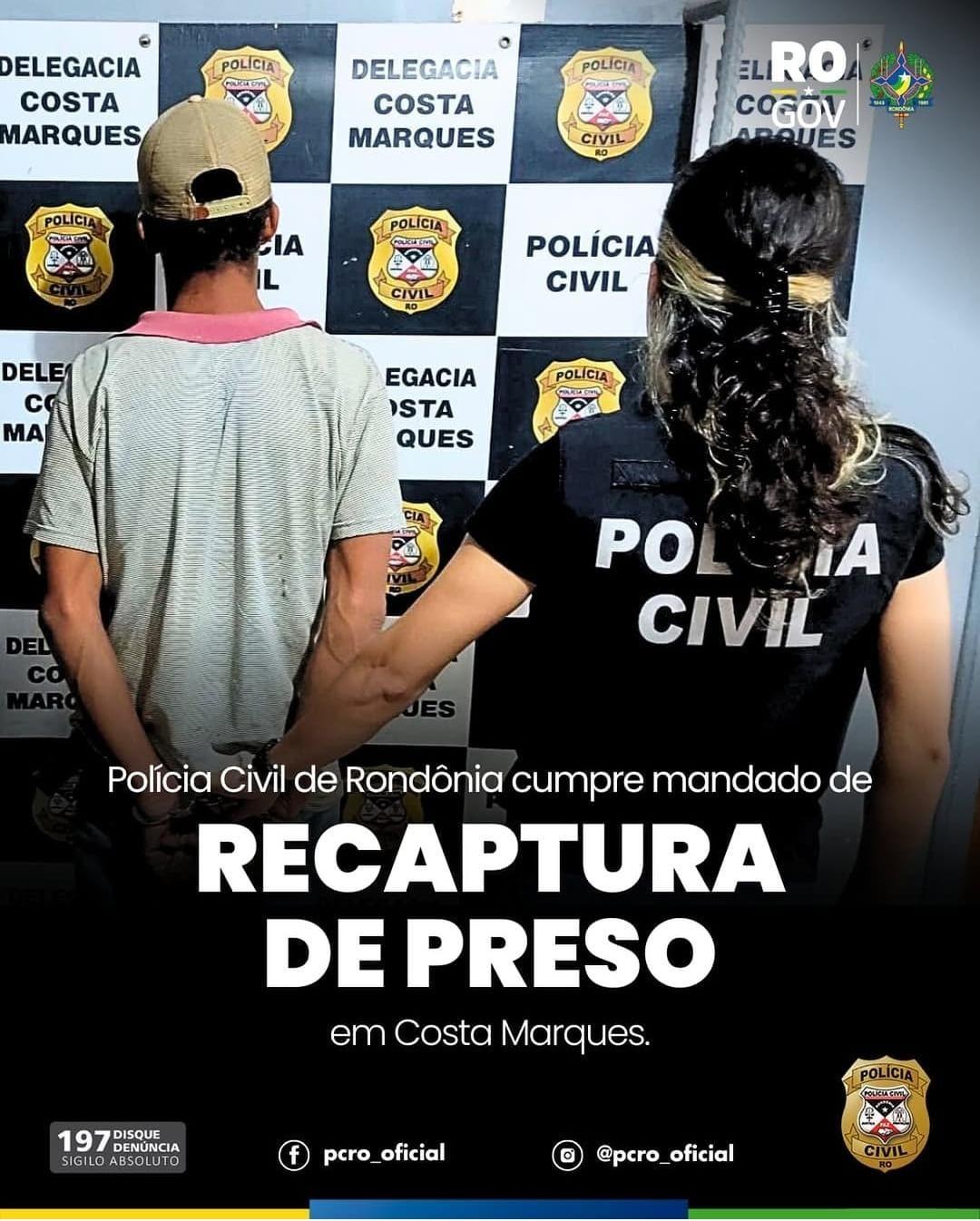 Polícia Civil cumpre mandato de recaptura de prese em Costa Marques